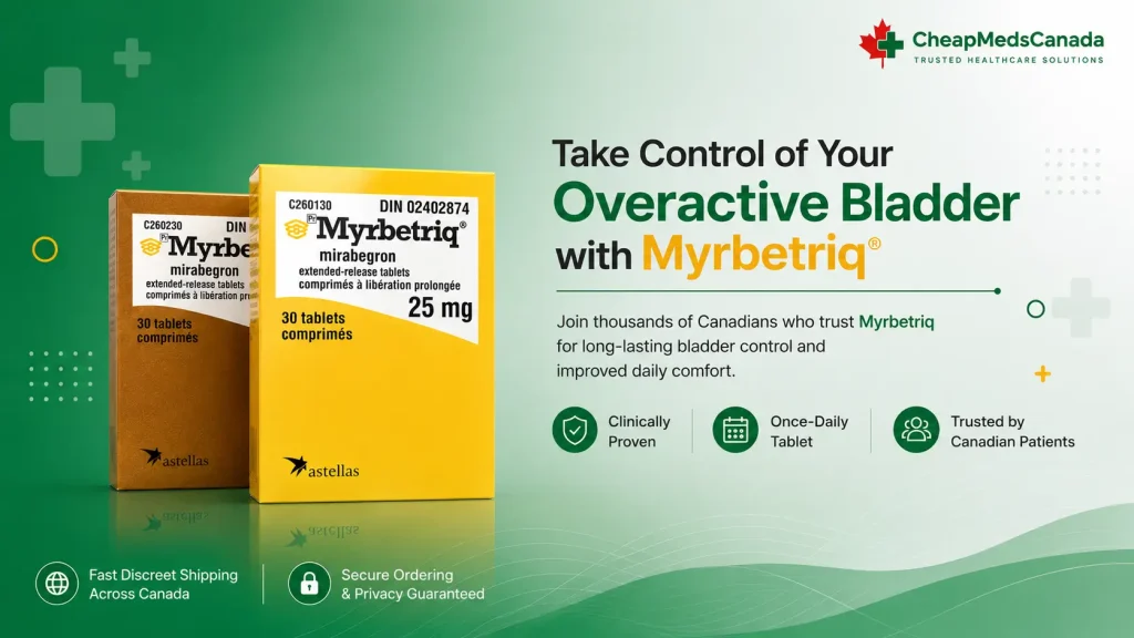 Why Thousands of Canadians Choose Myrbetriq for Overactive Bladder